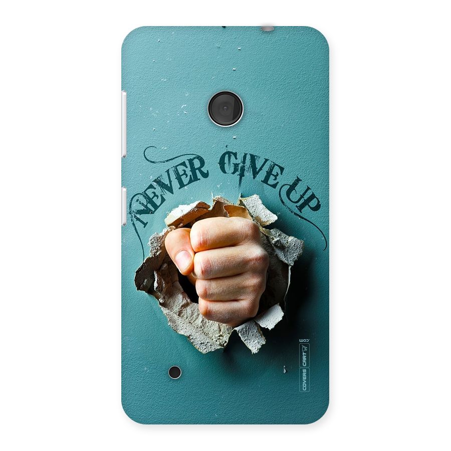 Do Not Give Up Back Case for Lumia 530