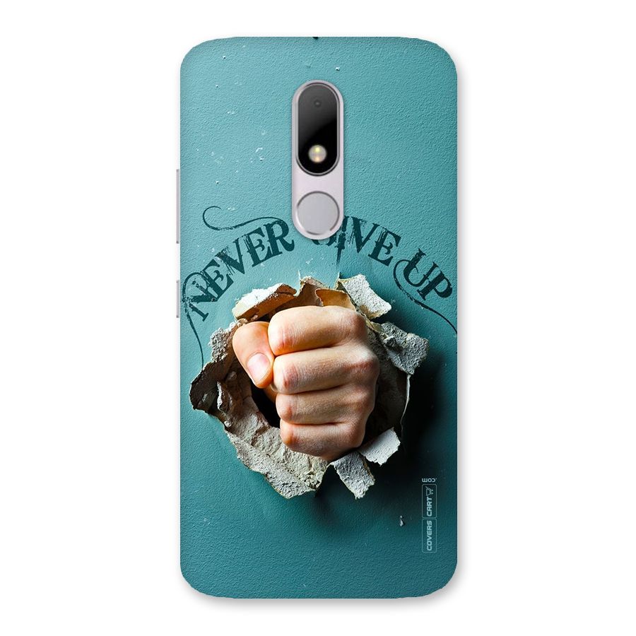 Do Not Give Up Back Case for Moto M