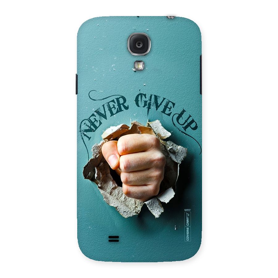 Do Not Give Up Back Case for Samsung Galaxy S4