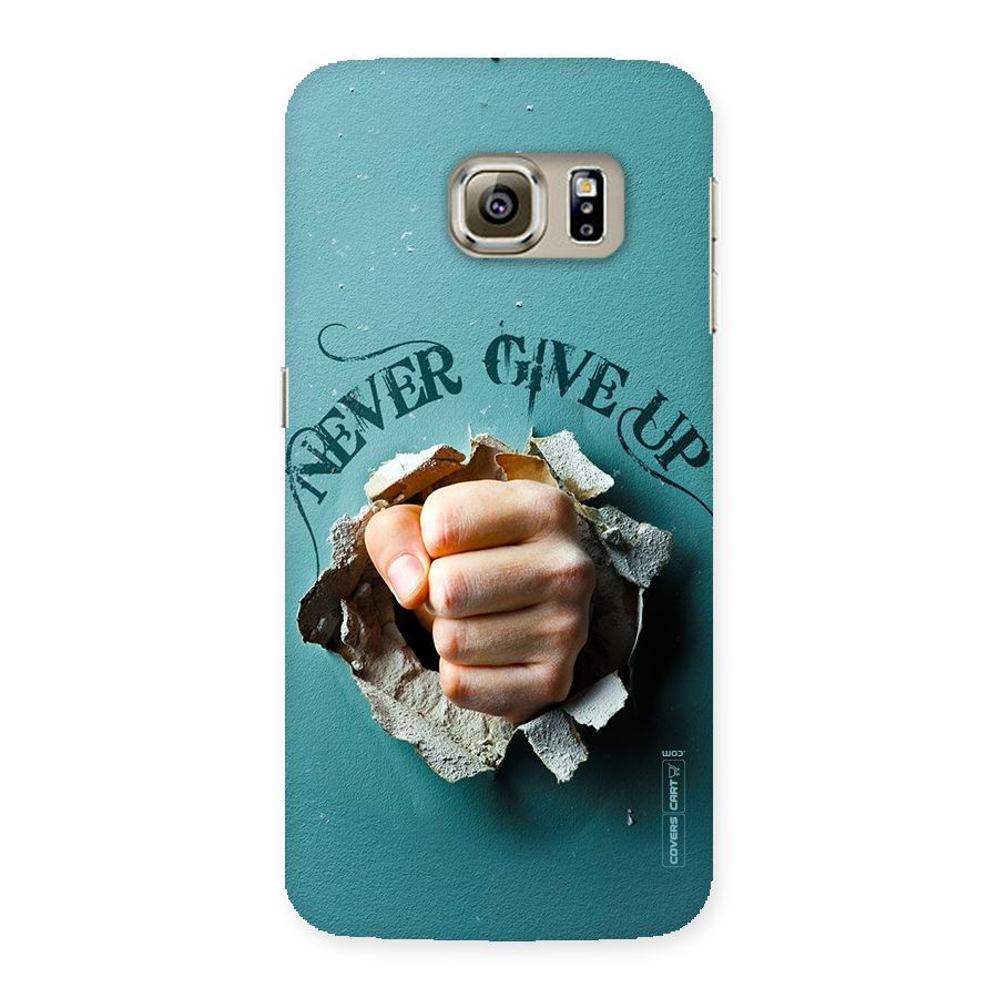 Do Not Give Up Back Case for Samsung Galaxy S6 Edge