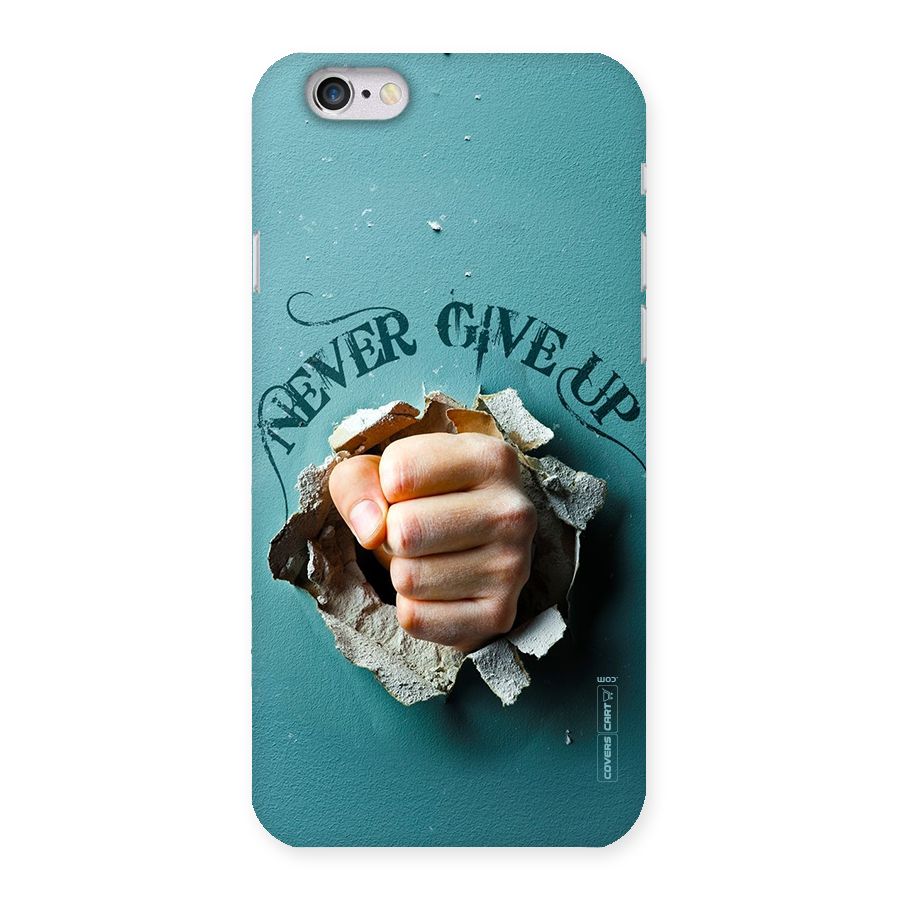 Do Not Give Up Back Case for iPhone 6 6S