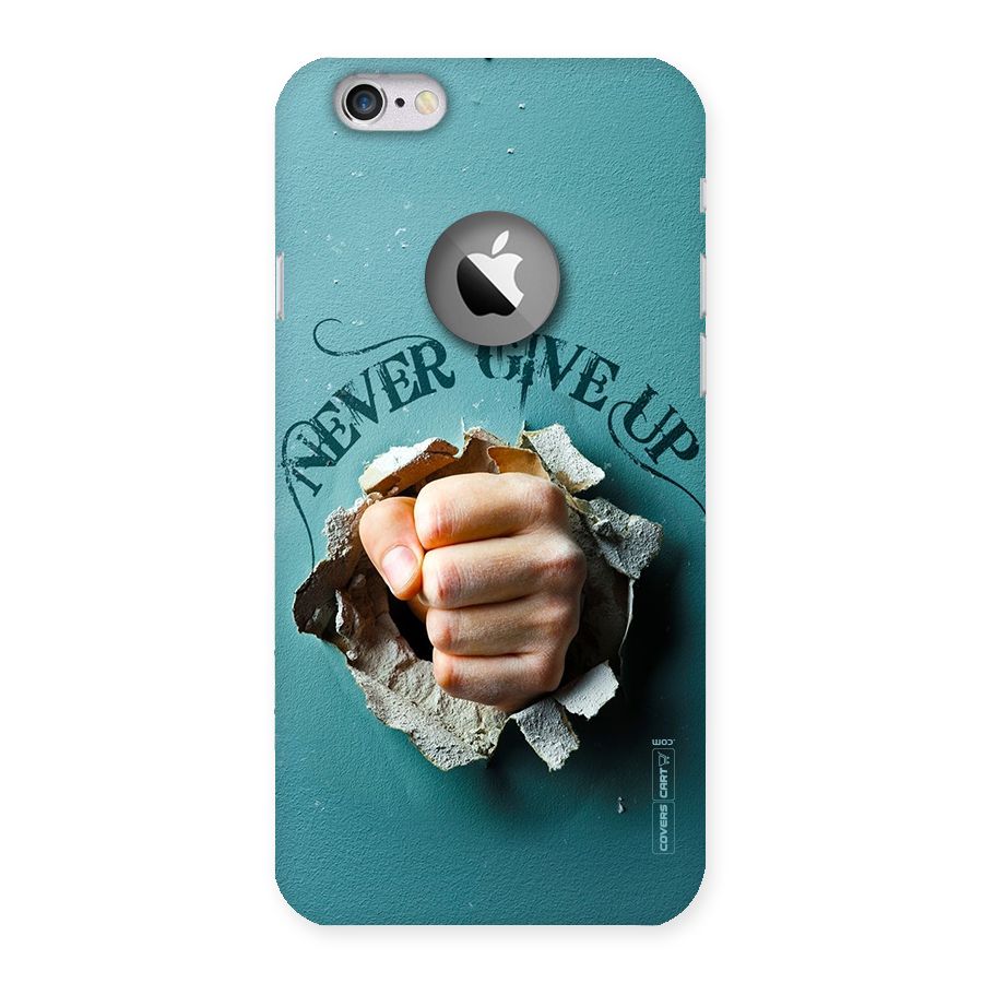 Do Not Give Up Back Case for iPhone 6 Logo Cut