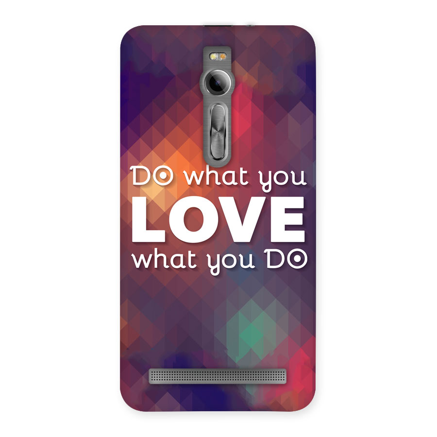 Do What You Love Back Case for Asus Zenfone 2