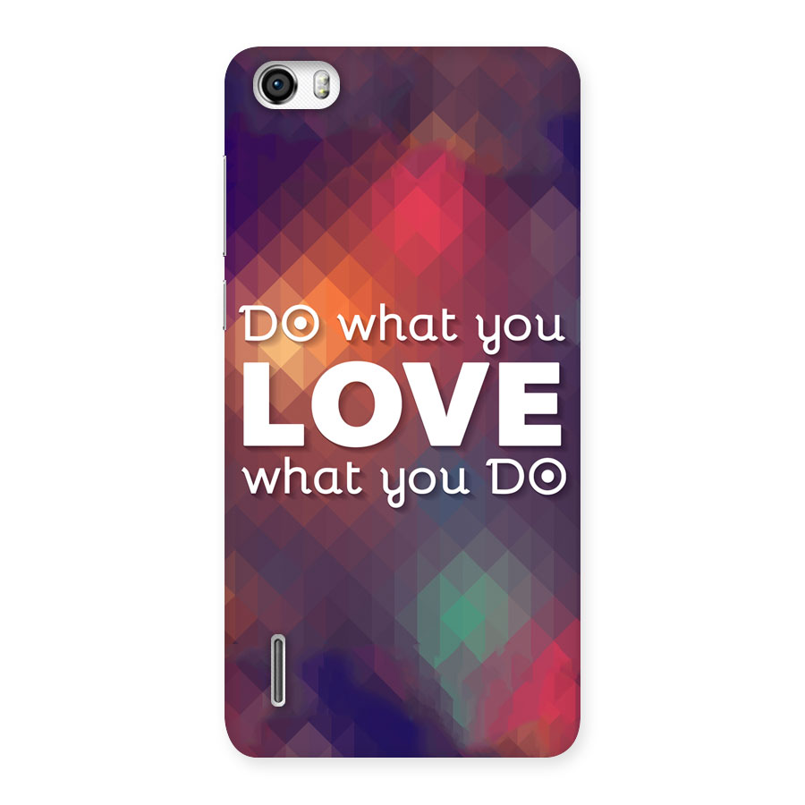 Do What You Love Back Case for Honor 6