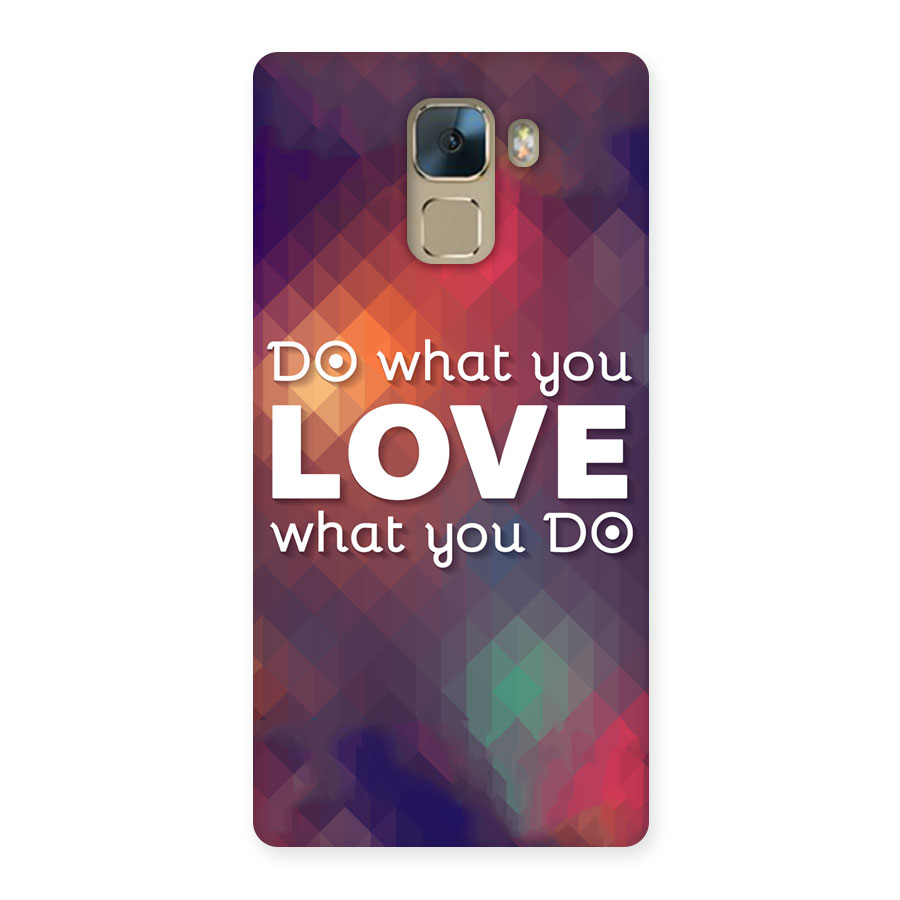 Do What You Love Back Case for Honor 7