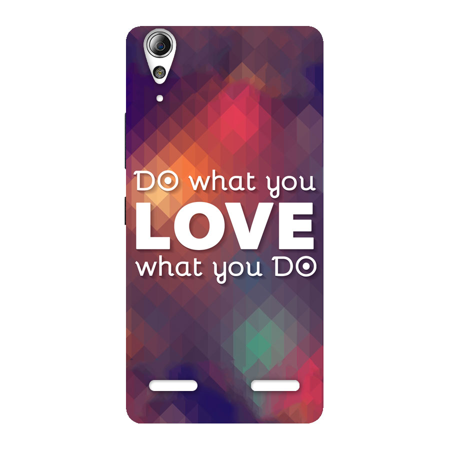 Do What You Love Back Case for Lenovo A6000 Plus