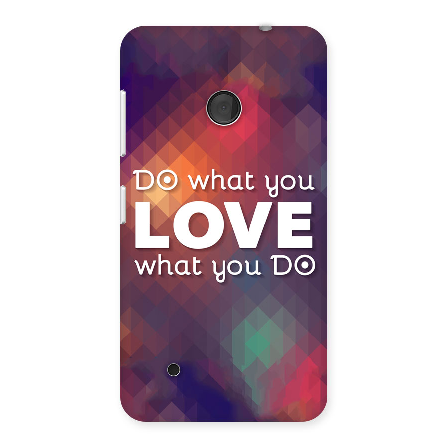 Do What You Love Back Case for Lumia 530