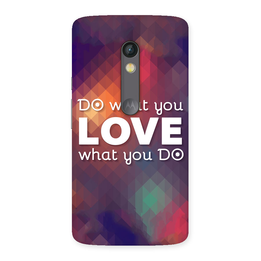 Do What You Love Back Case for Moto X Play
