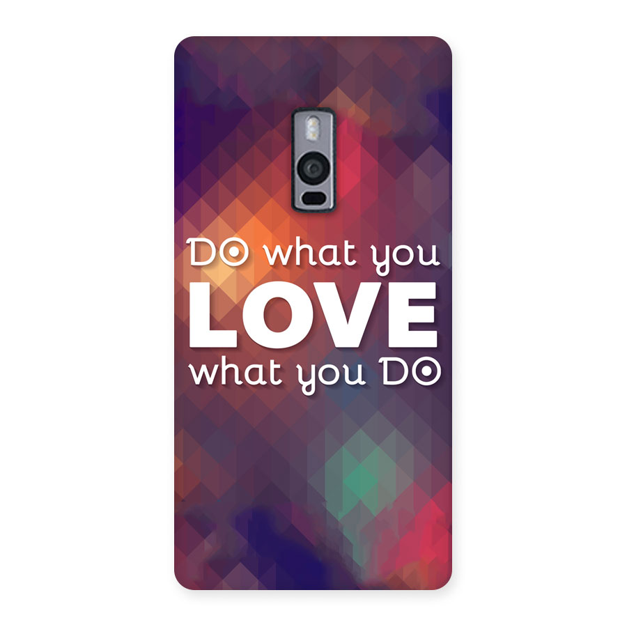 Do What You Love Back Case for Oneplus Two
