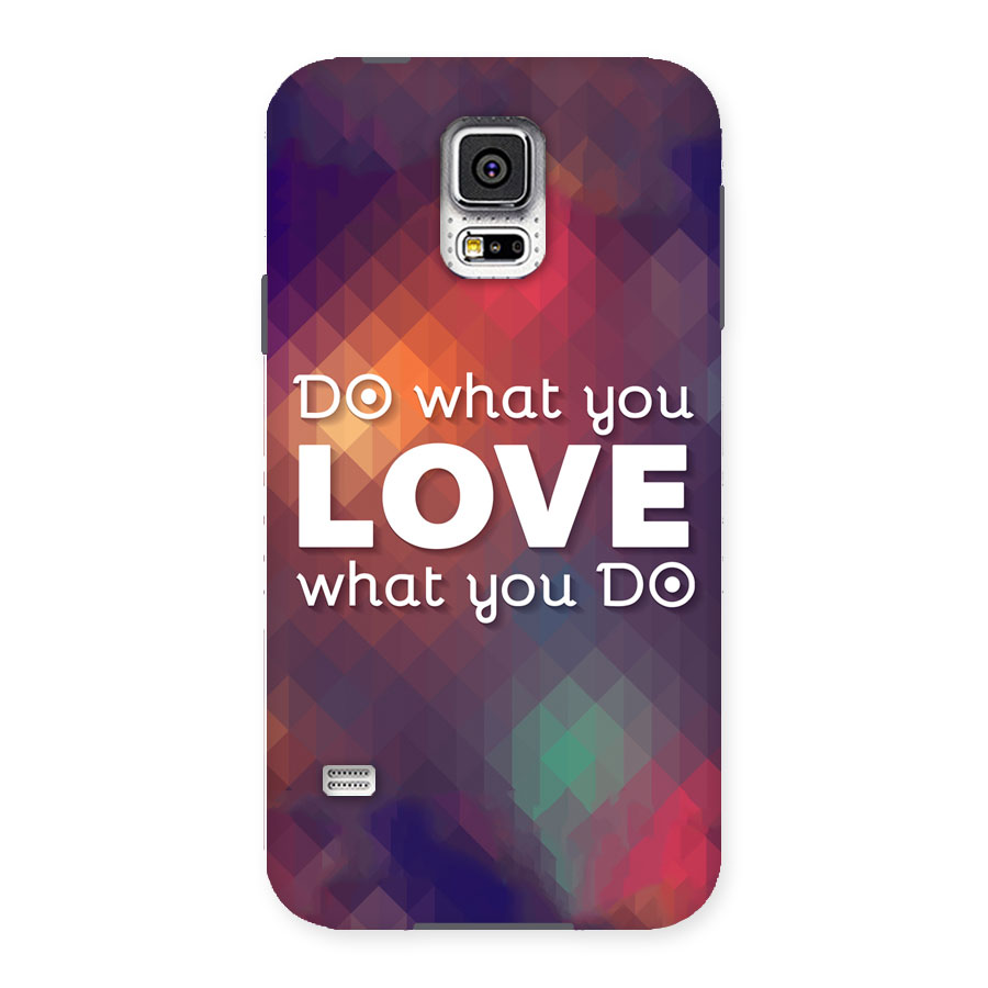 Do What You Love Back Case for Samsung Galaxy S5
