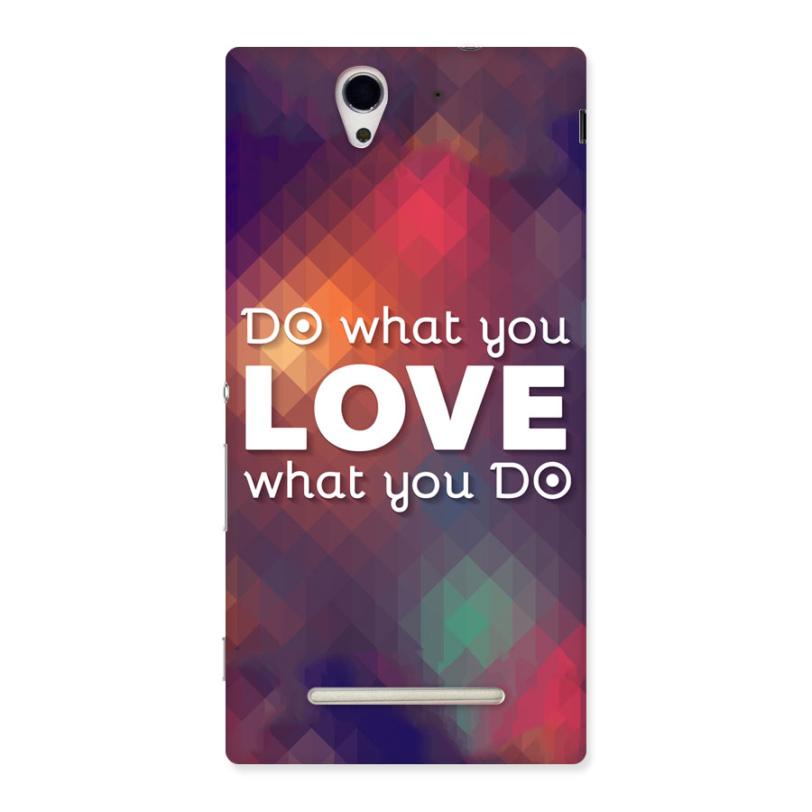 Do What You Love Back Case for Sony Xperia C3