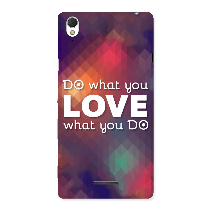 Do What You Love Back Case for Sony Xperia T3