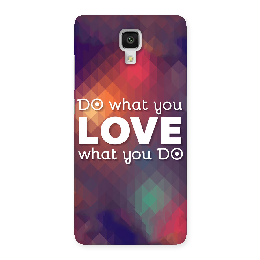 Do What You Love Back Case for Xiaomi Mi 4