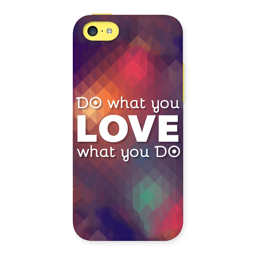 Do What You Love Back Case for iPhone 5C