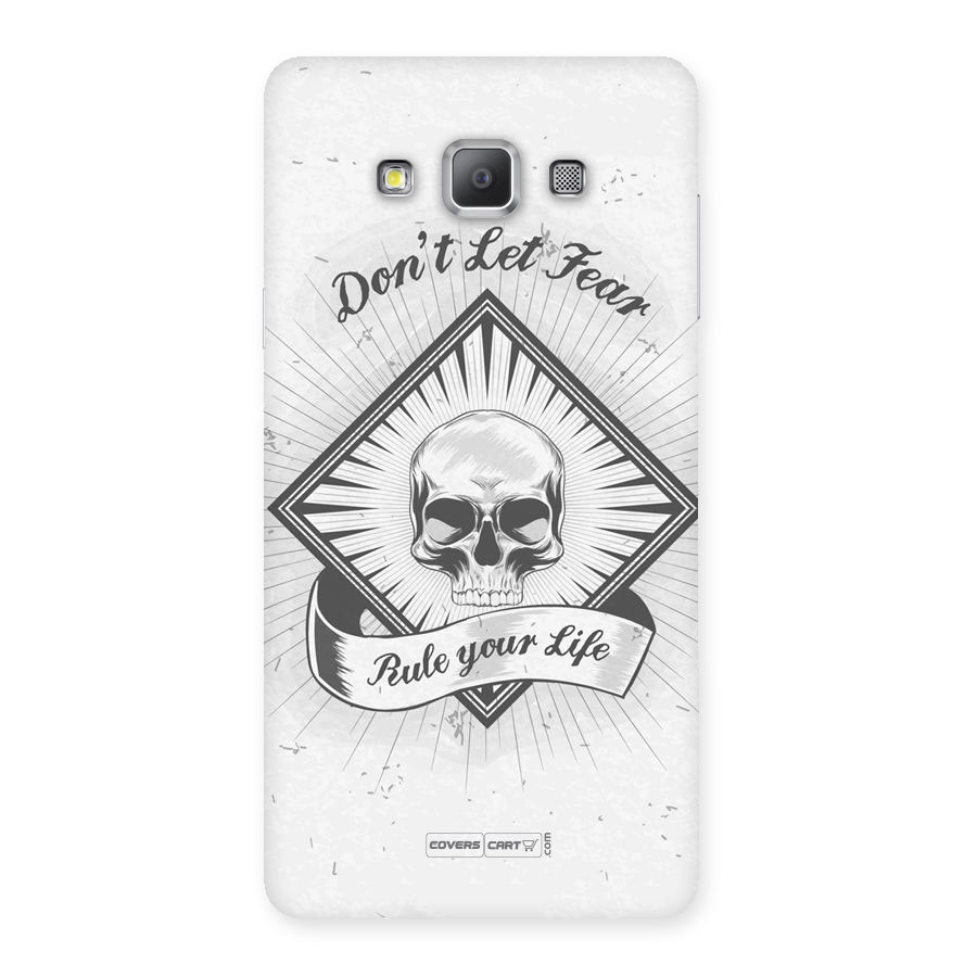 Dont Let Fear Rule Your Life Back Case for Galaxy A7