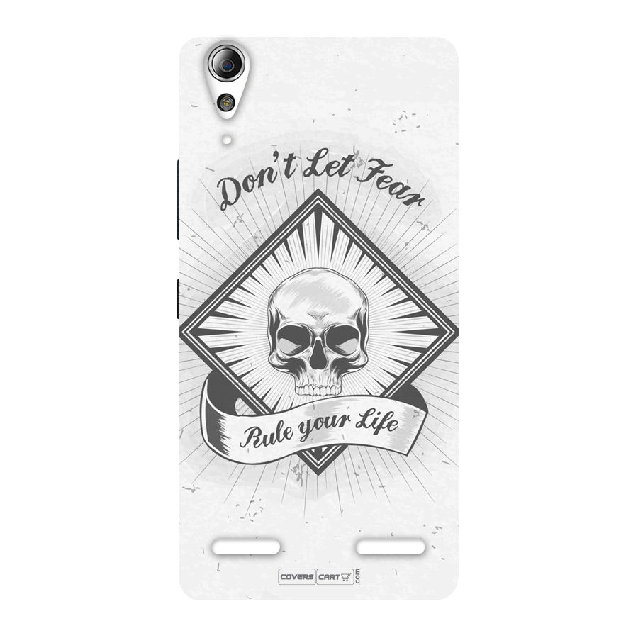 Dont Let Fear Rule Your Life Back Case for Lenovo A6000 Plus
