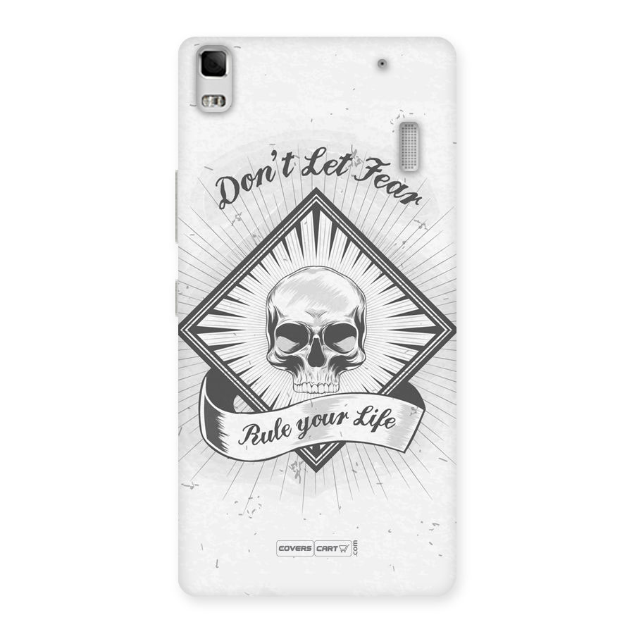 Dont Let Fear Rule Your Life Back Case for Lenovo A7000
