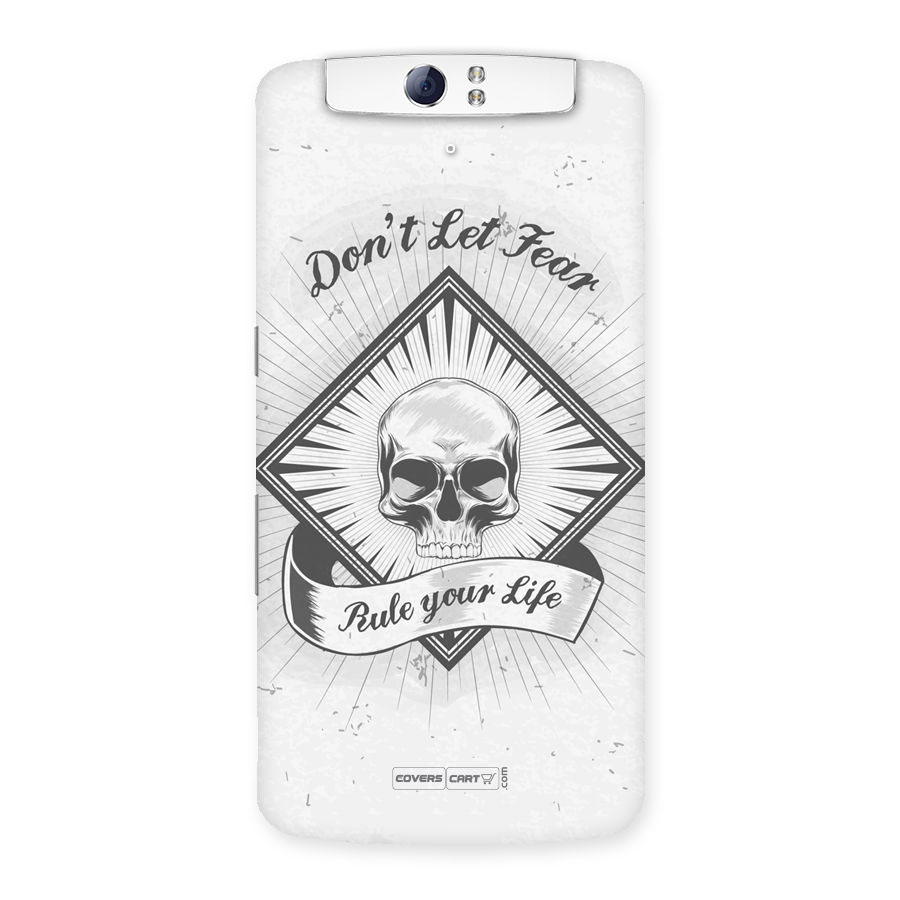 Dont Let Fear Rule Your Life Back Case for Oppo N1