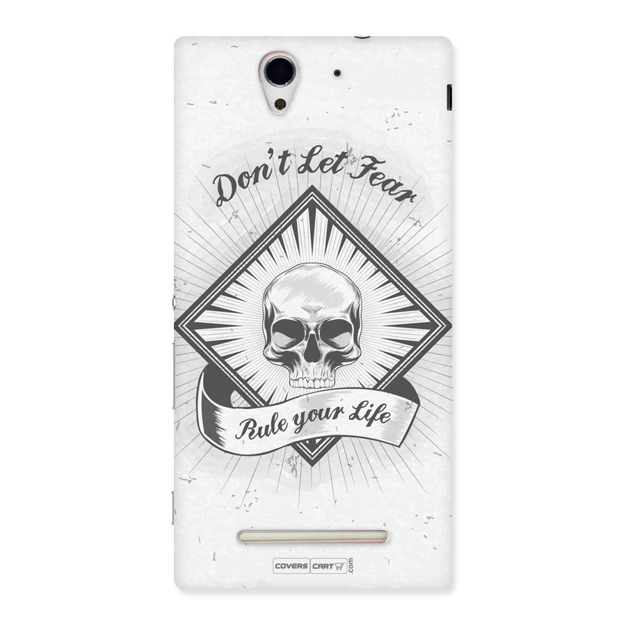 Dont Let Fear Rule Your Life Back Case for Sony Xperia C3