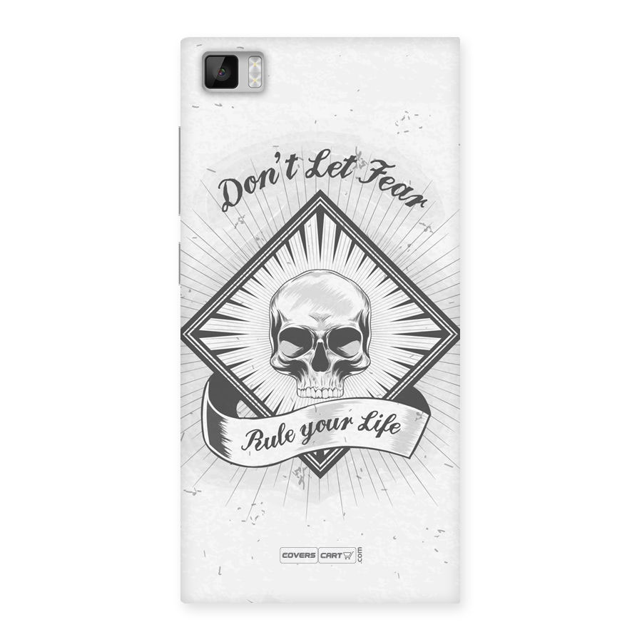 Dont Let Fear Rule Your Life Back Case for Xiaomi Mi3