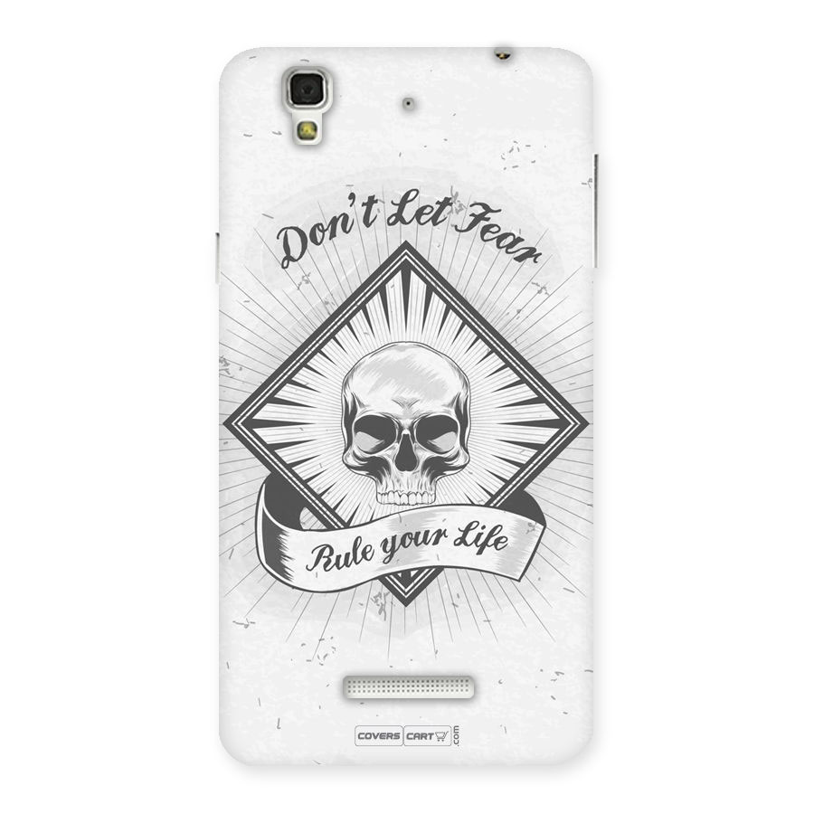 Dont Let Fear Rule Your Life Back Case for Yu Yureka