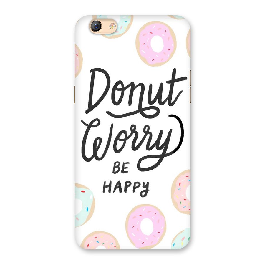 Donut Worry Be Happy Back Case for Oppo F3 Plus