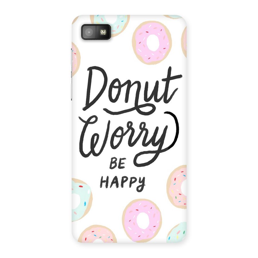 Donut Worry Be Happy Back Case for Blackberry Z10