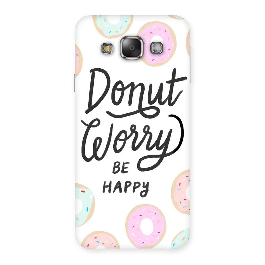 Donut Worry Be Happy Back Case for Galaxy E7