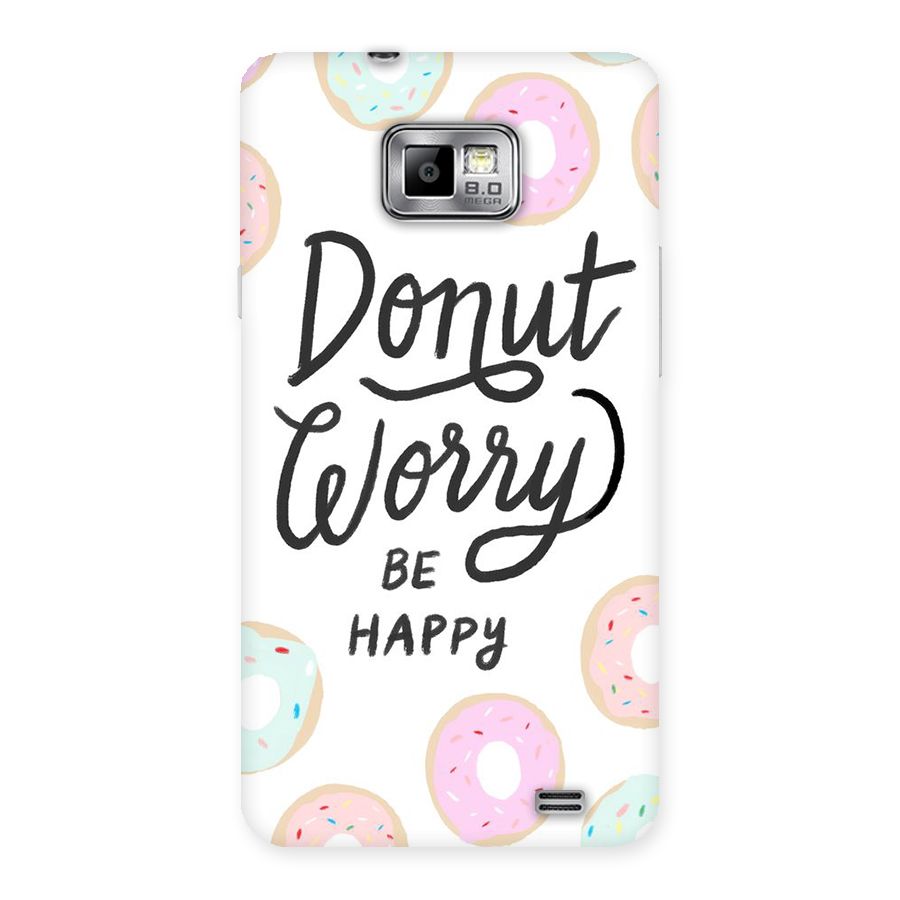 Donut Worry Be Happy Back Case for Galaxy S2