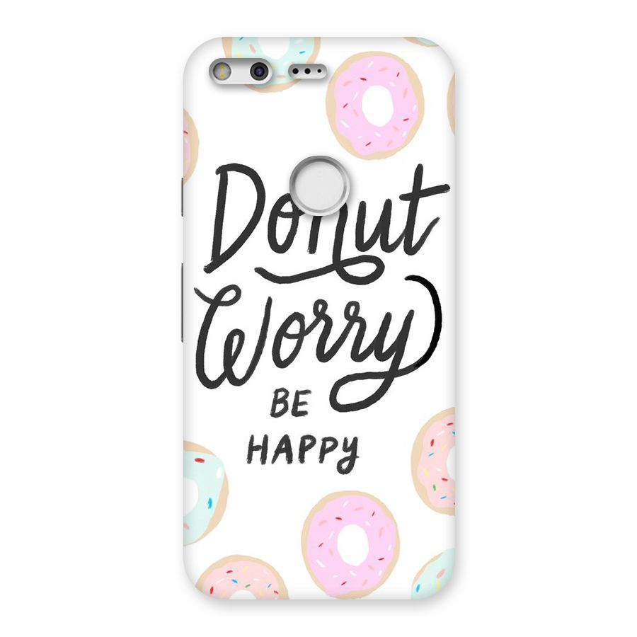 Donut Worry Be Happy Back Case for Google Pixel