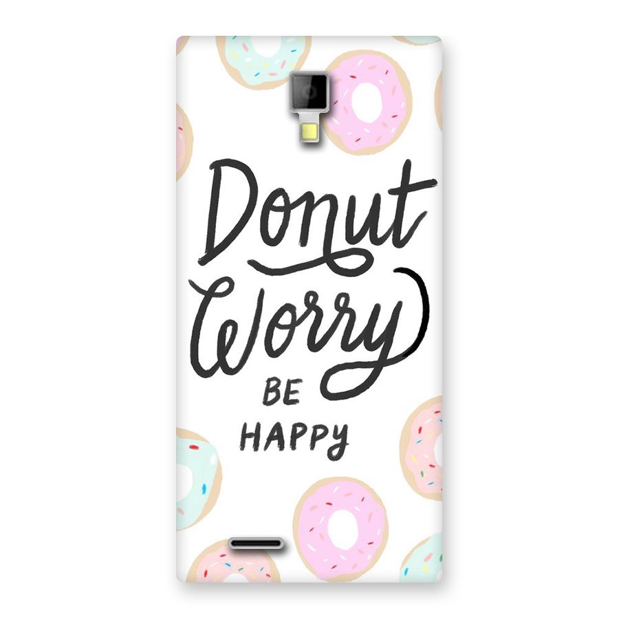 Donut Worry Be Happy Back Case for Micromax Canvas Xpress A99