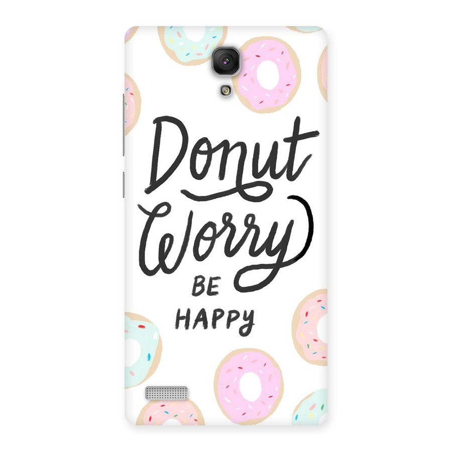Donut Worry Be Happy Back Case for Redmi Note