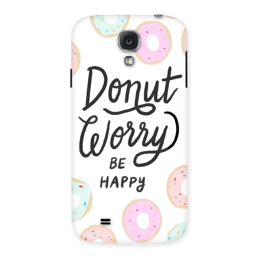 Donut Worry Be Happy Back Case for Samsung Galaxy S4