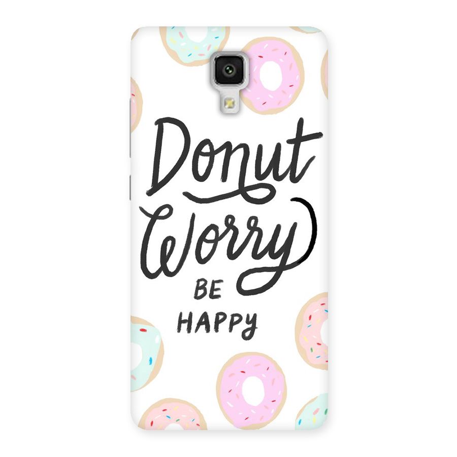 Donut Worry Be Happy Back Case for Xiaomi Mi 4