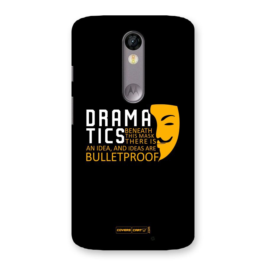 Dramatics Back Case for Moto X Force