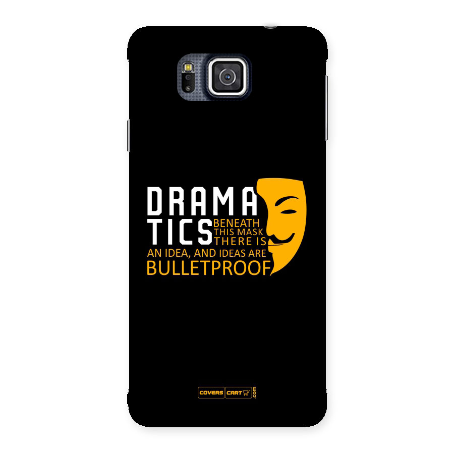 Dramatics Back Case for Galaxy Alpha
