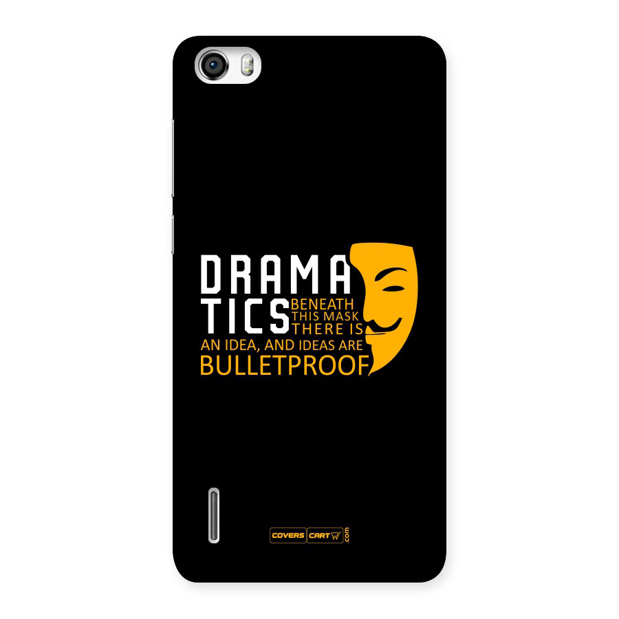 Dramatics Back Case for Honor 6