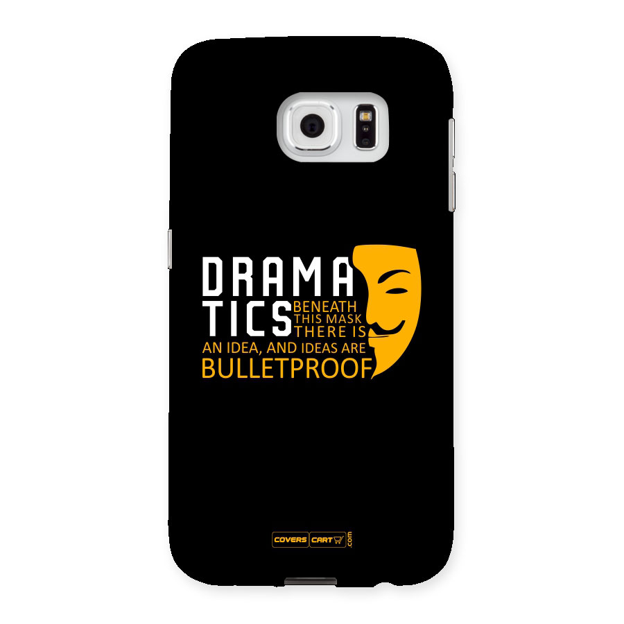 Dramatics Back Case for Samsung Galaxy S6