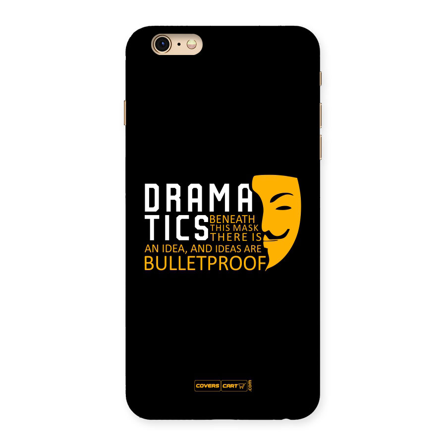 Dramatics Back Case for iPhone 6 Plus 6S Plus