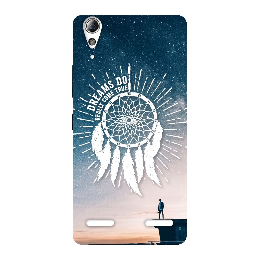 Dreams Do Come True Back Case for Lenovo A6000 Plus