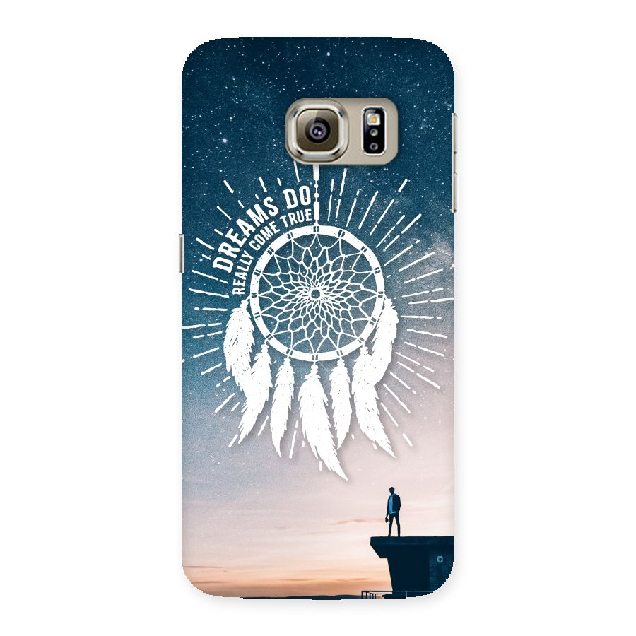 Dreams Do Come True Back Case for Samsung Galaxy S6 Edge