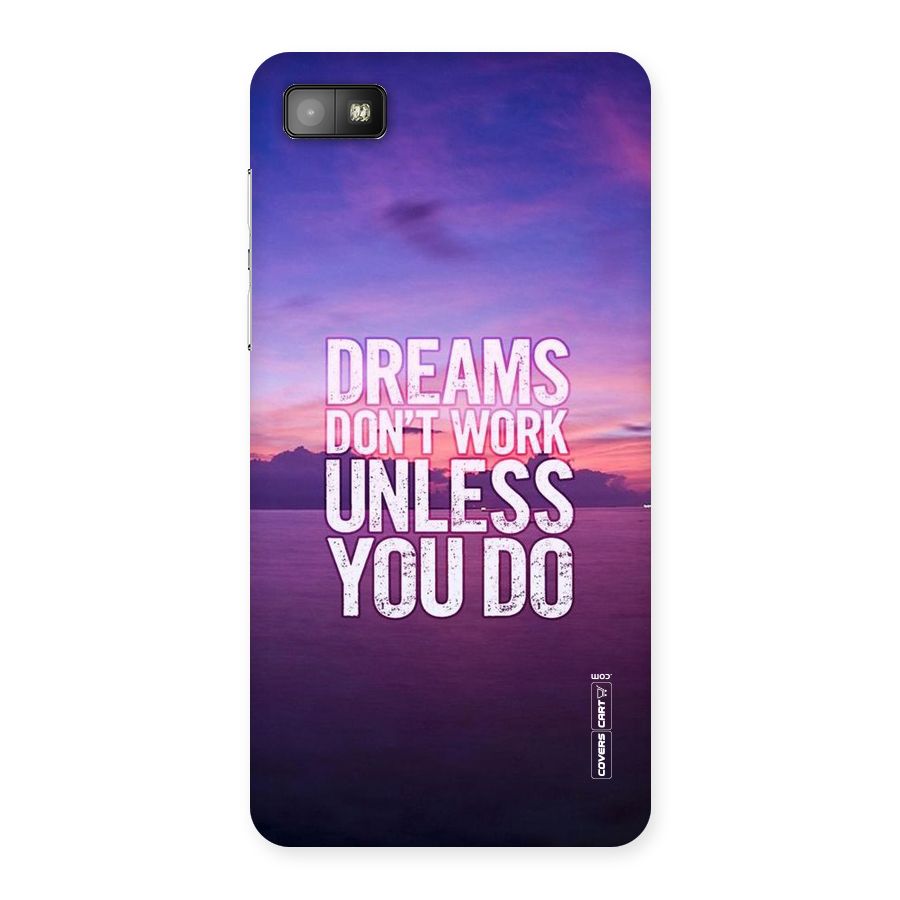 Dreams Work Back Case for Blackberry Z10