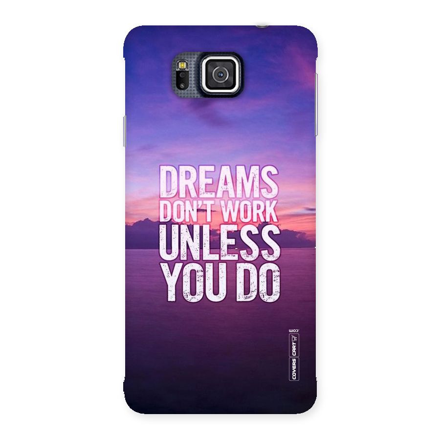 Dreams Work Back Case for Galaxy Alpha