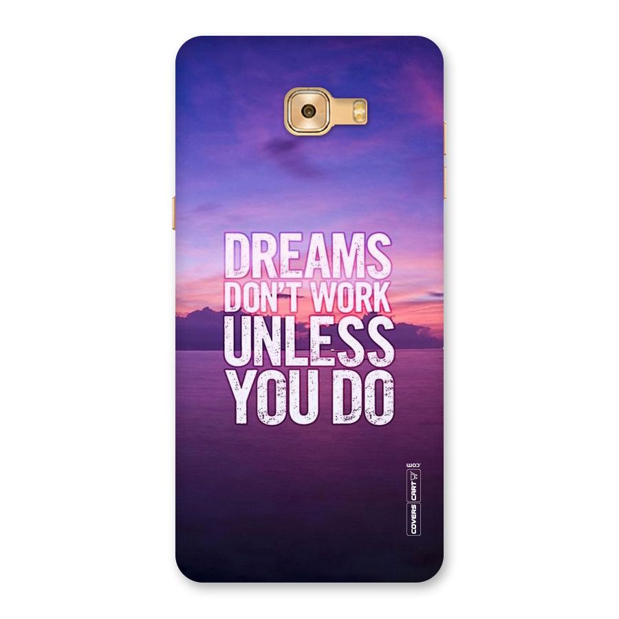 Dreams Work Back Case for Galaxy C9 Pro