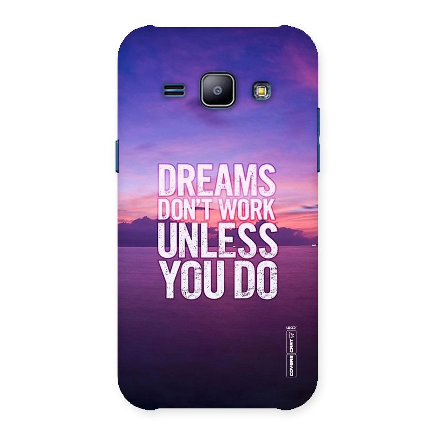 Dreams Work Back Case for Galaxy J1
