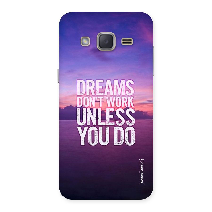 Dreams Work Back Case for Galaxy J2