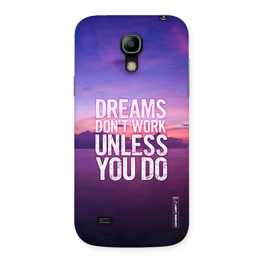 Dreams Work Back Case for Galaxy S4 Mini
