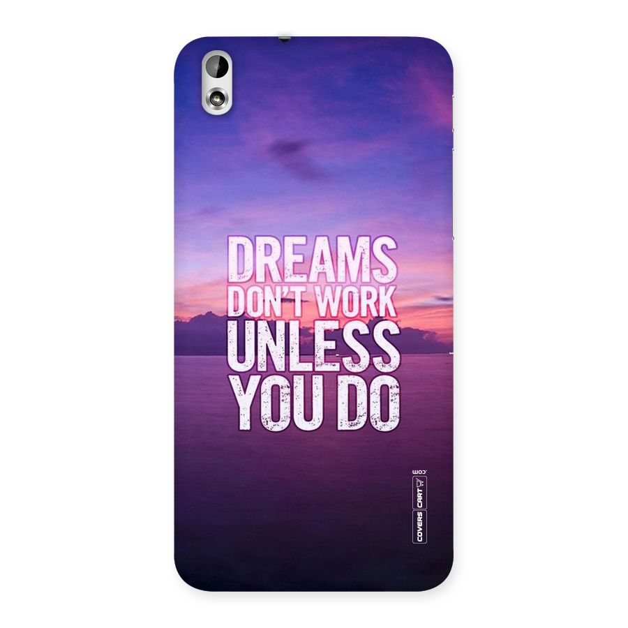 Dreams Work Back Case for HTC Desire 816