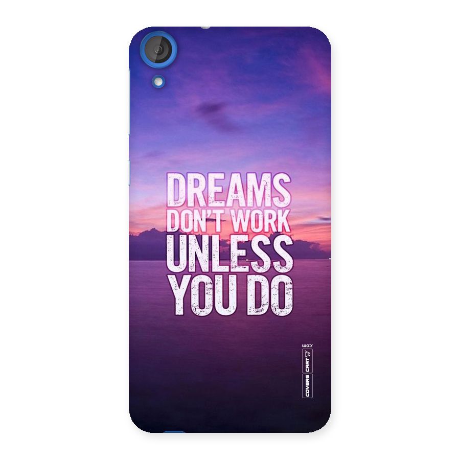 Dreams Work Back Case for HTC Desire 820