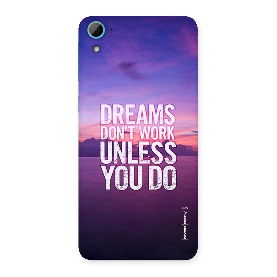 Dreams Work Back Case for HTC Desire 826